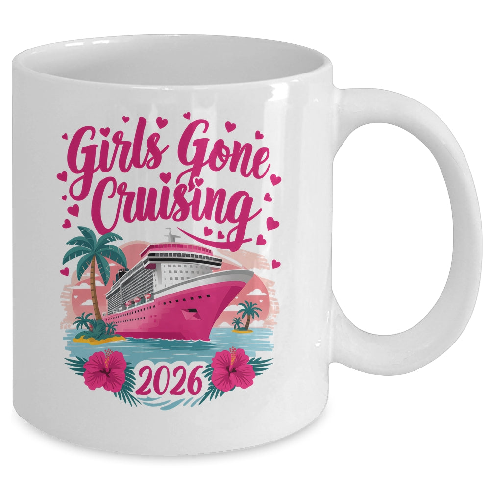 Girls Gone Cruising 2026 Women Cruise Vacation Bestie Women Mug | teecentury