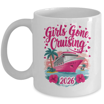 Girls Gone Cruising 2026 Women Cruise Vacation Bestie Women Mug | teecentury