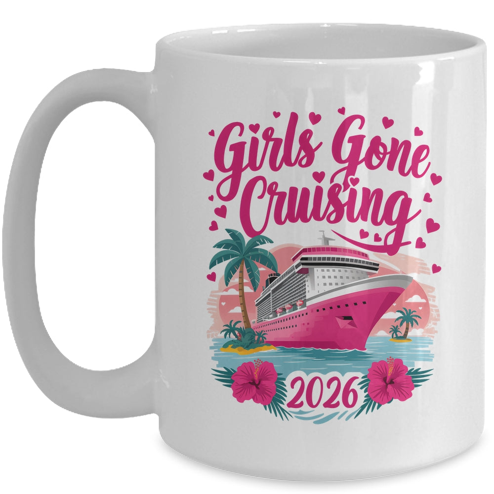 Girls Gone Cruising 2026 Women Cruise Vacation Bestie Women Mug | teecentury