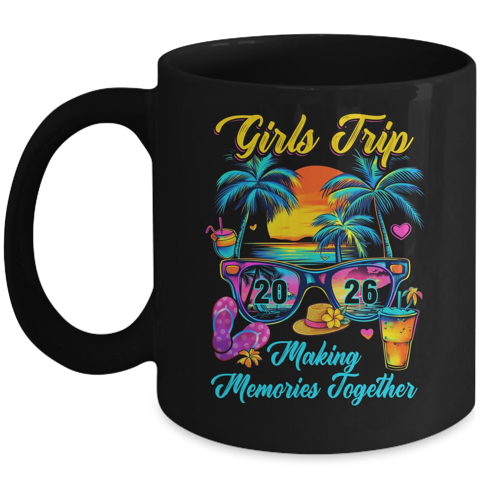 Girls Trip 2026 Making Memories Matching Vacation 2026 Mug | teecentury