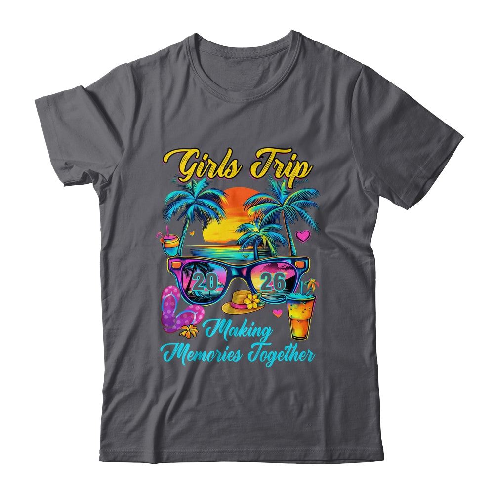 Girls Trip 2026 Making Memories Matching Vacation 2026 Shirt & Tank Top | teecentury