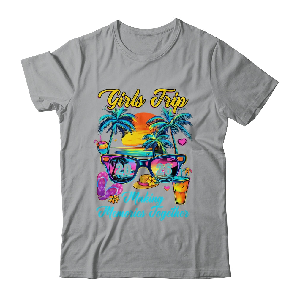 Girls Trip 2026 Making Memories Matching Vacation 2026 Shirt & Tank Top | teecentury
