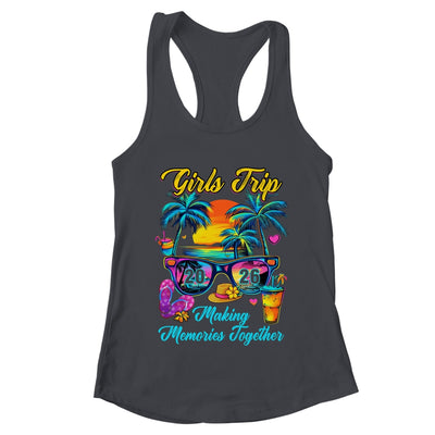 Girls Trip 2026 Making Memories Matching Vacation 2026 Shirt & Tank Top | teecentury