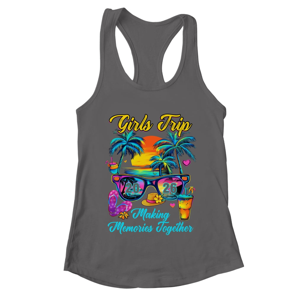 Girls Trip 2026 Making Memories Matching Vacation 2026 Shirt & Tank Top | teecentury