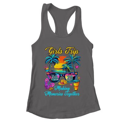 Girls Trip 2026 Making Memories Matching Vacation 2026 Shirt & Tank Top | teecentury