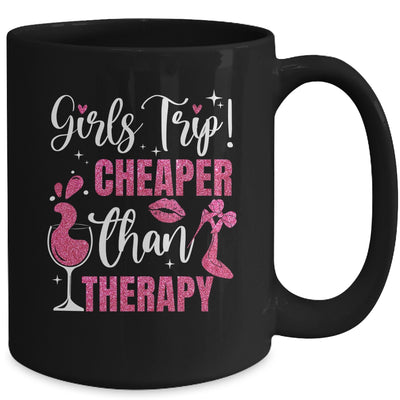 Girls Trip Cheaper Than A Therapy Funny Weekend Wine Party Mug | teecentury