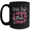 Girls Trip Cheaper Than A Therapy Funny Weekend Wine Party Mug | teecentury