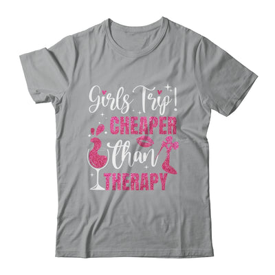 Girls Trip Cheaper Than A Therapy Funny Weekend Wine Party Shirt & Tank Top | teecentury