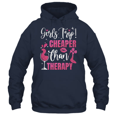 Girls Trip Cheaper Than A Therapy Funny Weekend Wine Party Shirt & Tank Top | teecentury