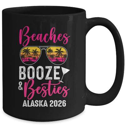 Girls Weekend Trip Alaska 2026 Beaches Booze Besties Mug | teecentury