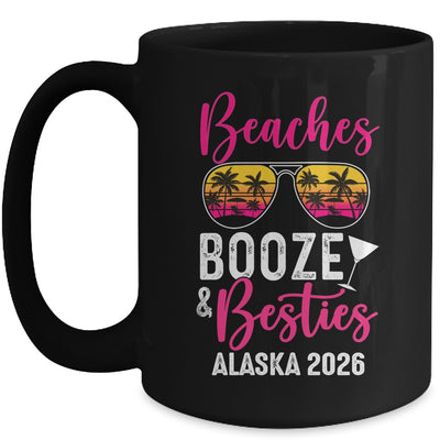 Girls Weekend Trip Alaska 2026 Beaches Booze Besties Mug | teecentury