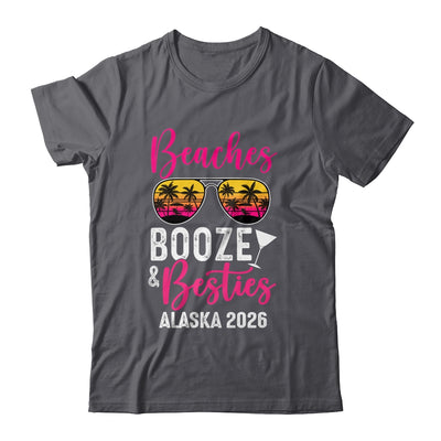 Girls Weekend Trip Alaska 2026 Beaches Booze Besties Shirt & Tank Top | teecentury