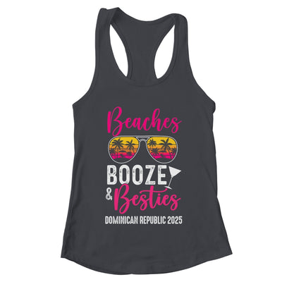 Girls Weekend Trip Dominican Republic 2025 Beaches Booze Besties Shirt & Tank Top | teecentury
