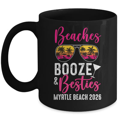 Girls Weekend Trip Myrtle Beach 2026 Beaches Booze Besties Mug | teecentury
