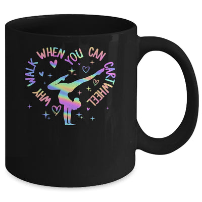 Girls Why Walk When You Can Cartwheel Gymnastic Funny Mug | teecentury