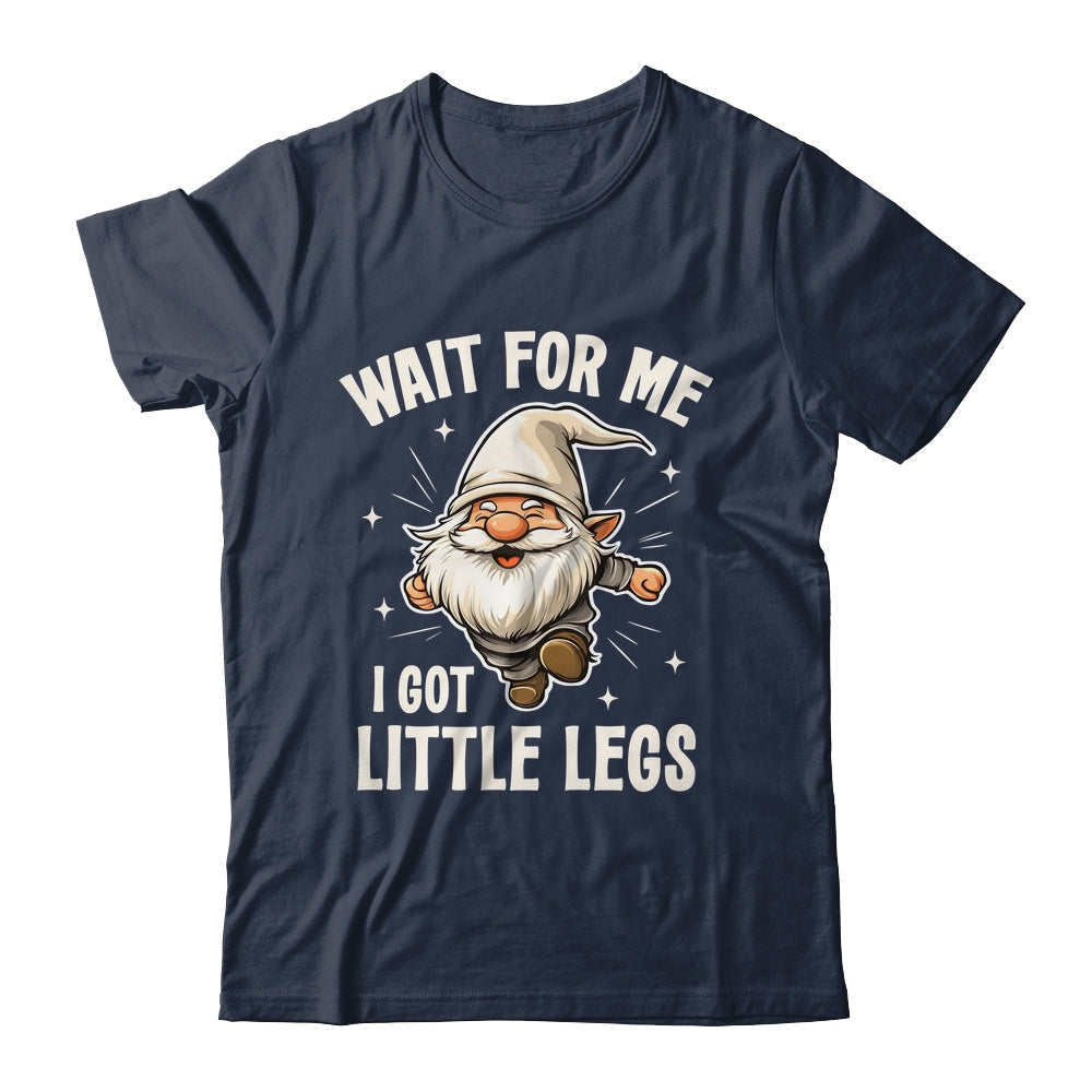 Gnome Wait For Me I Got Little Legs Humor Funny Running Joke Shirt & Tank Top | teecentury
