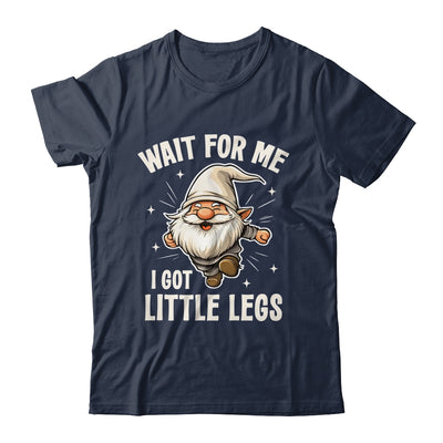 Gnome Wait For Me I Got Little Legs Humor Funny Running Joke Shirt & Tank Top | teecentury