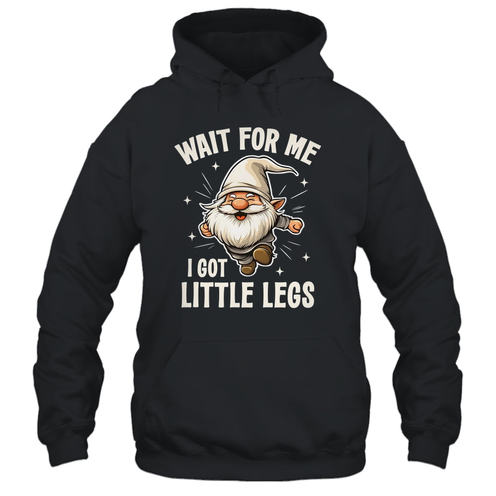 Gnome Wait For Me I Got Little Legs Humor Funny Running Joke Shirt & Tank Top | teecentury