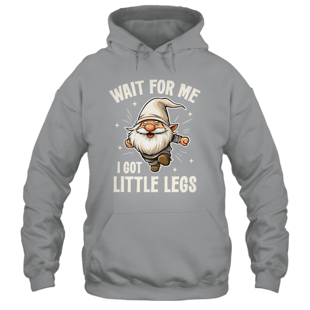 Gnome Wait For Me I Got Little Legs Humor Funny Running Joke Shirt & Tank Top | teecentury