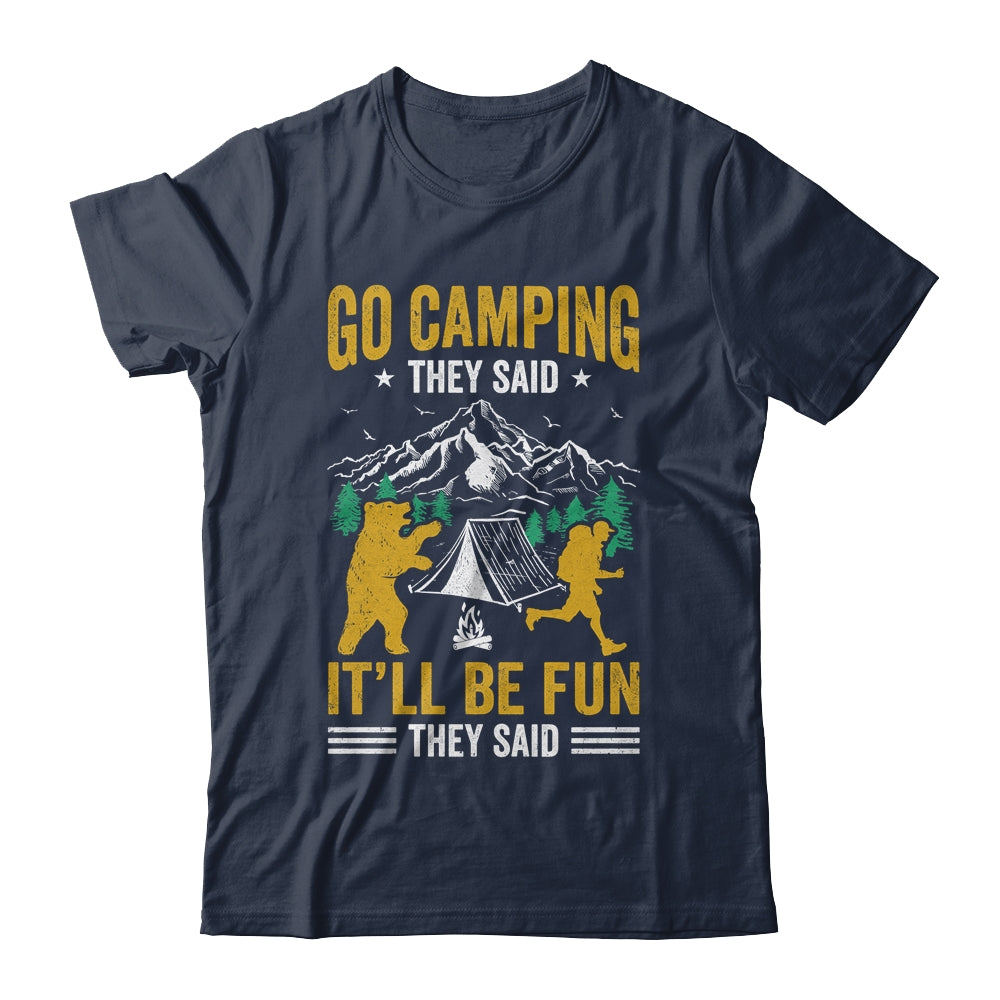 Go Camping They Said It'll Be Fun They Said Joke Bear Camper Shirt & Hoodie | teecentury