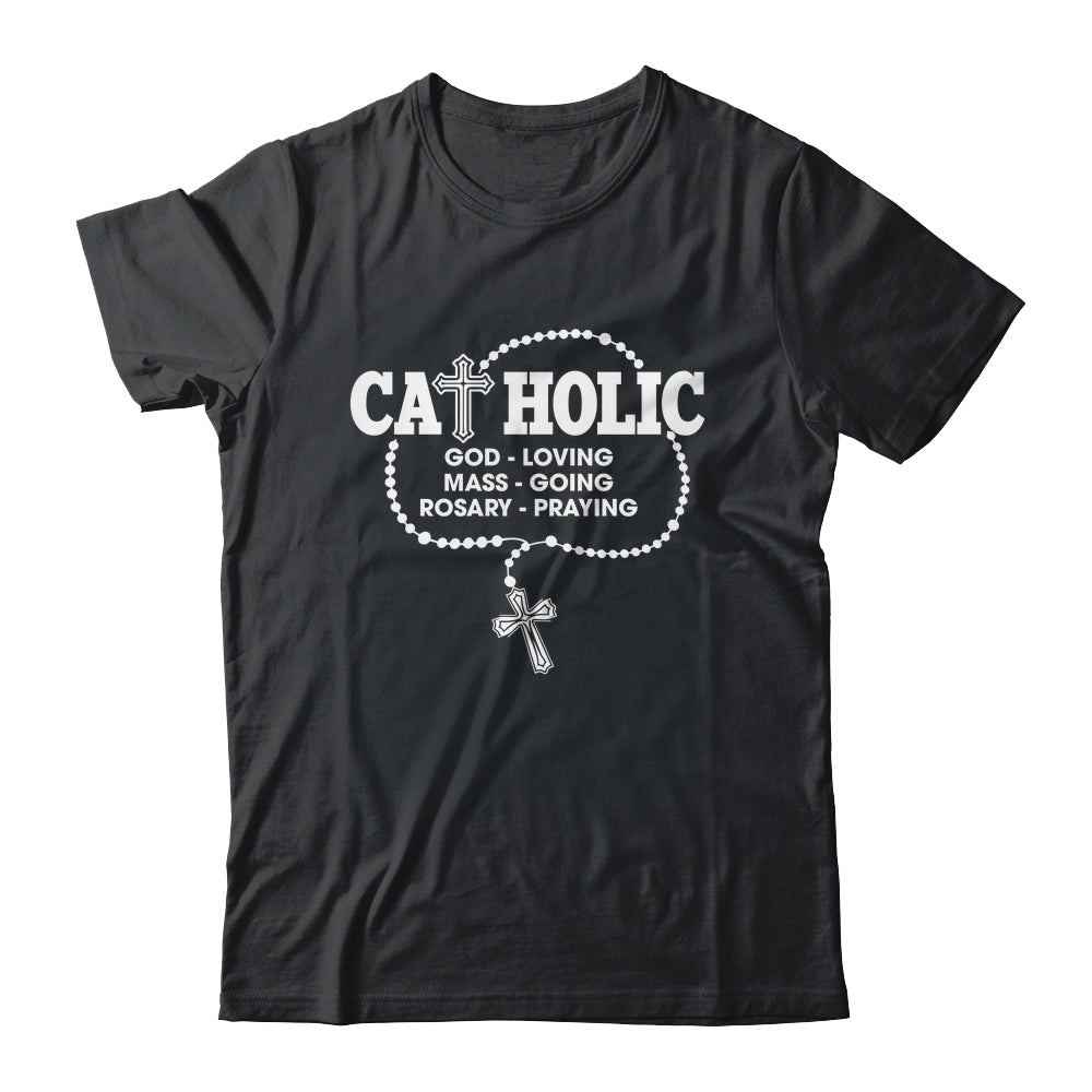 God Loving Mass Going Rosary Praying Catholic Christian Shirt & Hoodie | teecentury