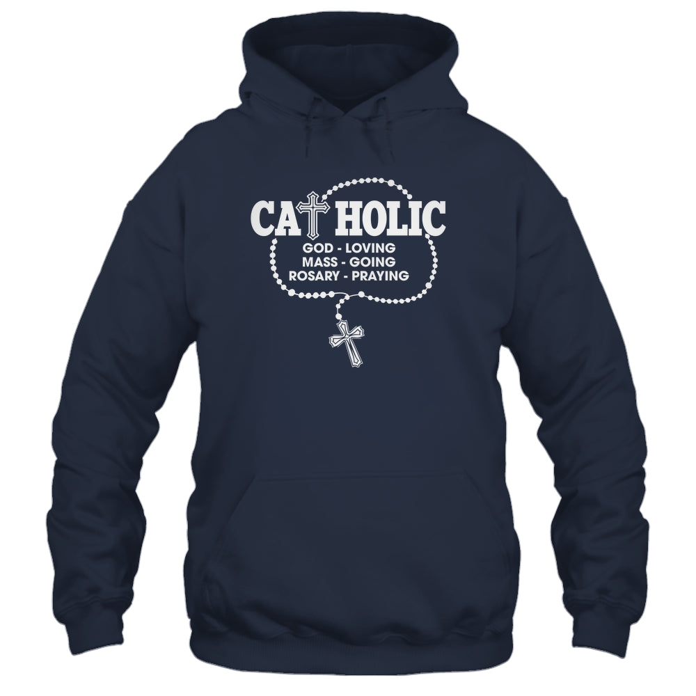 God Loving Mass Going Rosary Praying Catholic Christian Shirt & Hoodie | teecentury