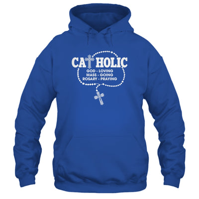 God Loving Mass Going Rosary Praying Catholic Christian Shirt & Hoodie | teecentury