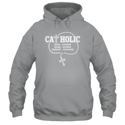 God Loving Mass Going Rosary Praying Catholic Christian Shirt & Hoodie | teecentury