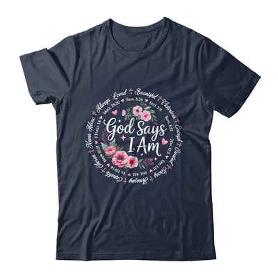 God Says I Am Floral Bible Verse Religious Christian Women Shirt & Hoodie | teecentury