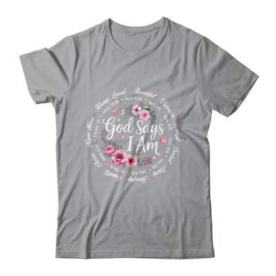 God Says I Am Floral Bible Verse Religious Christian Women Shirt & Hoodie | teecentury