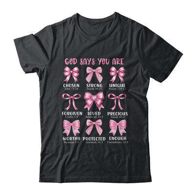 God Says You Are Coquette Pink Bow Christian Bible Verses Shirt & Hoodie | teecentury