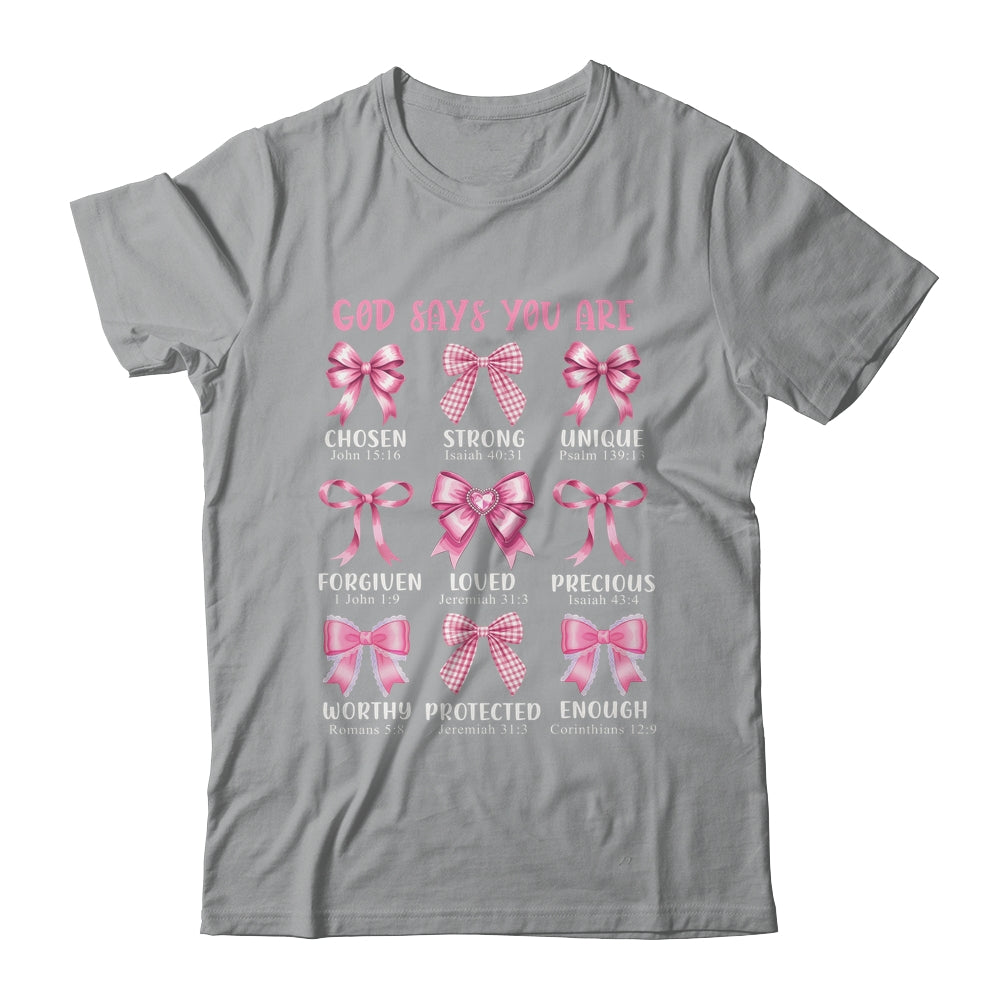 God Says You Are Coquette Pink Bow Christian Bible Verses Shirt & Hoodie | teecentury