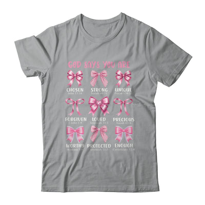 God Says You Are Coquette Pink Bow Christian Bible Verses Shirt & Hoodie | teecentury