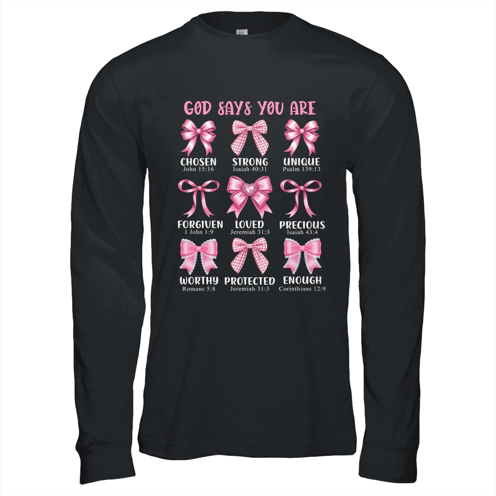 God Says You Are Coquette Pink Bow Christian Bible Verses Shirt & Hoodie | teecentury