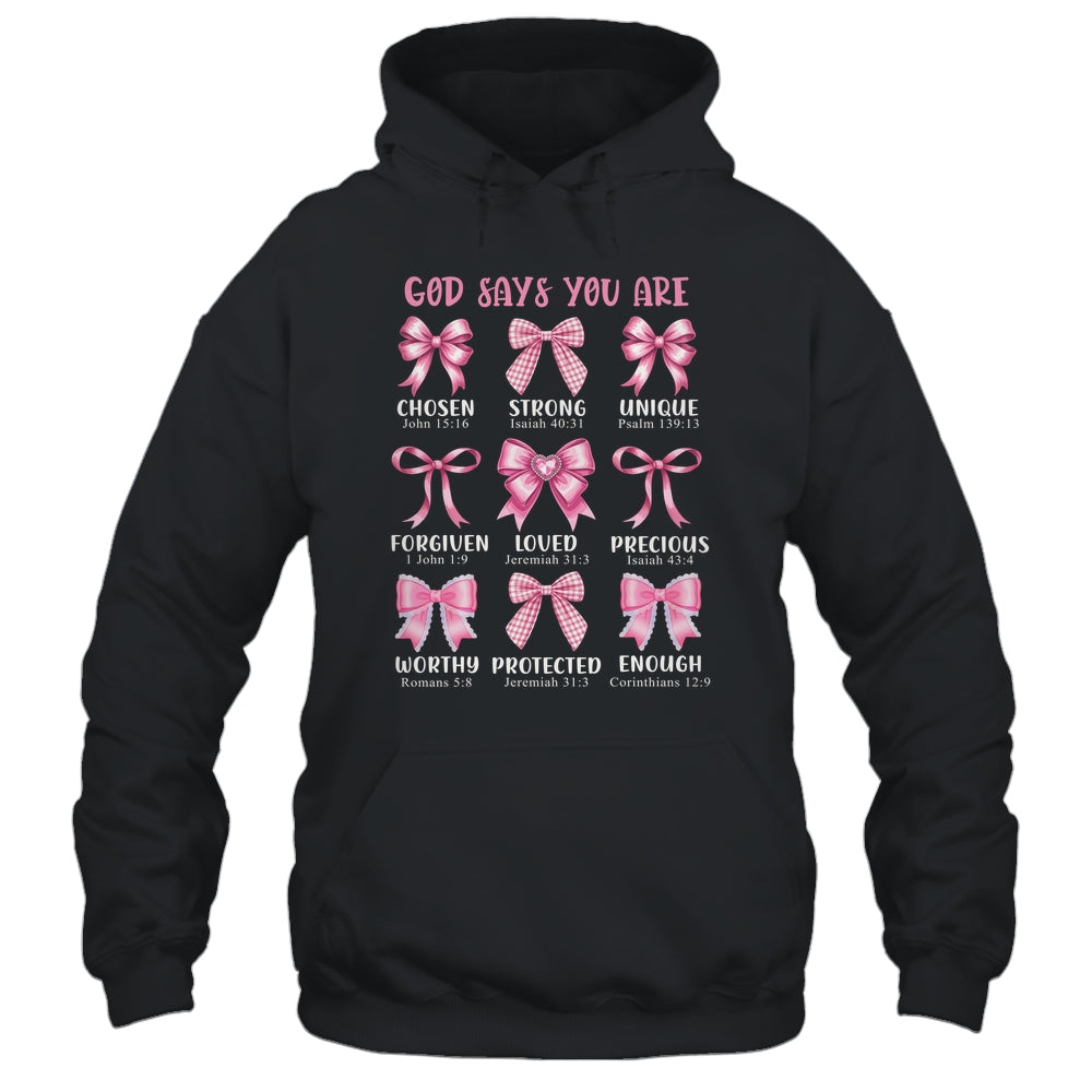 God Says You Are Coquette Pink Bow Christian Bible Verses Shirt & Hoodie | teecentury