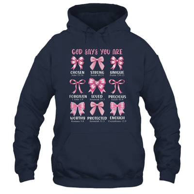 God Says You Are Coquette Pink Bow Christian Bible Verses Shirt & Hoodie | teecentury