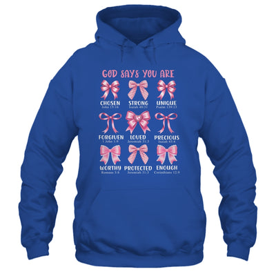 God Says You Are Coquette Pink Bow Christian Bible Verses Shirt & Hoodie | teecentury