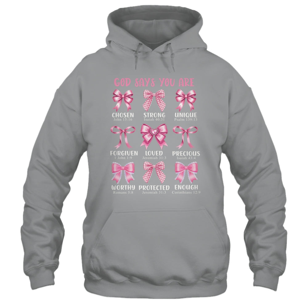 God Says You Are Coquette Pink Bow Christian Bible Verses Shirt & Hoodie | teecentury