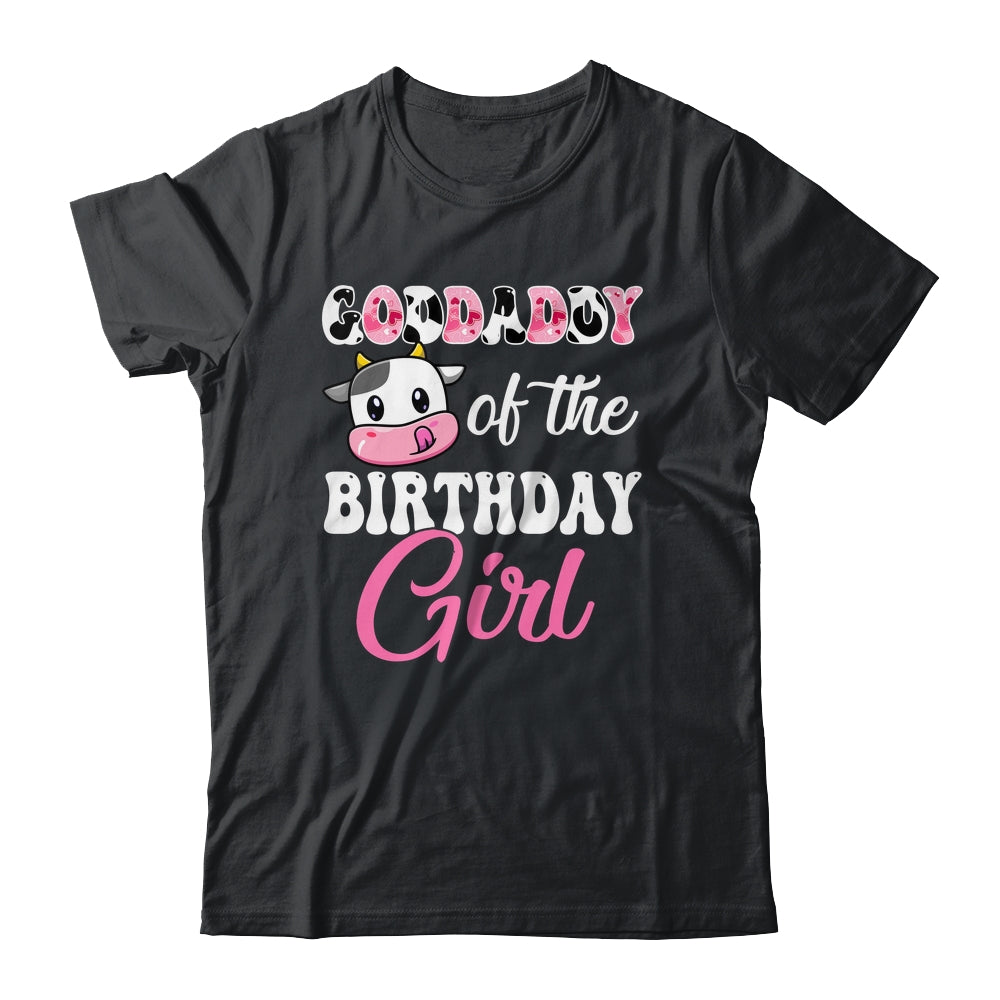 Goddaddy Of The Birthday Girl Farm Cow 1st Birthday Girl Shirt & Hoodie | teecentury