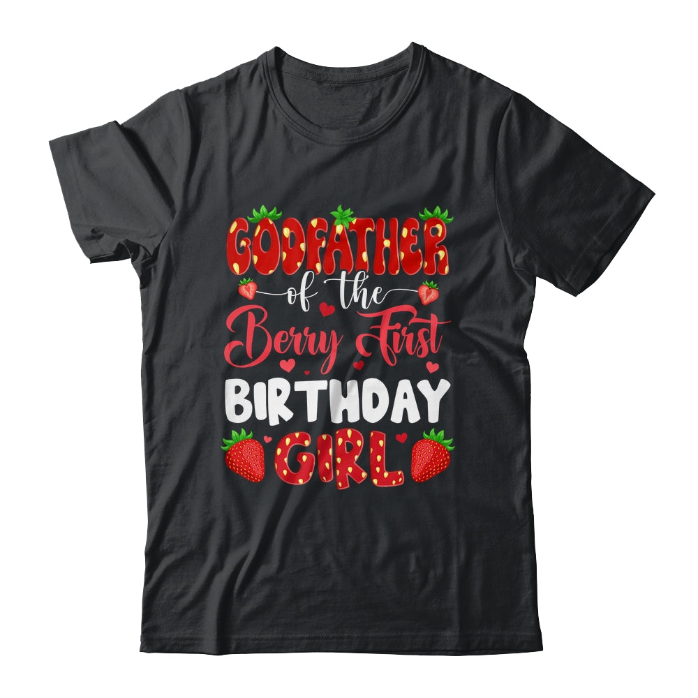Godfather Of The Berry First Birthday Of Girl Strawberry Shirt & Hoodie | teecentury
