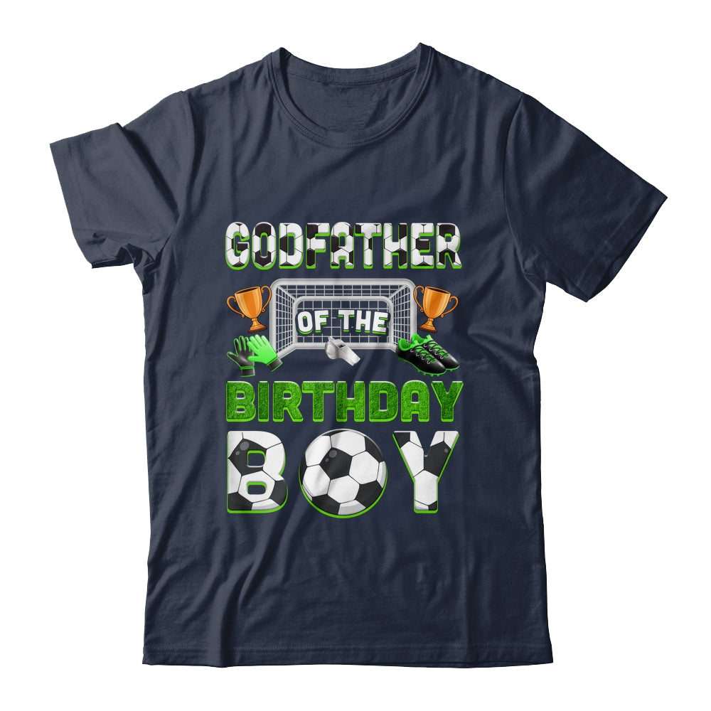 Godfather Of The Birthday Boy Soccer Family Matching Party Shirt & Hoodie | teecentury