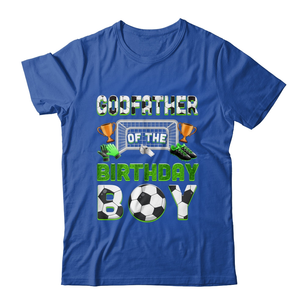 Godfather Of The Birthday Boy Soccer Family Matching Party Shirt & Hoodie | teecentury