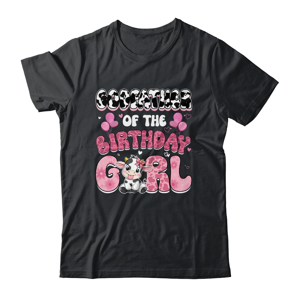 Godfather Of The Birthday Girl Cow Farm Family 1st Birthday Shirt & Hoodie | teecentury