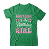 Godfather Of The Birthday Girl Family Pink Coquette Bow Shirt & Hoodie | teecentury