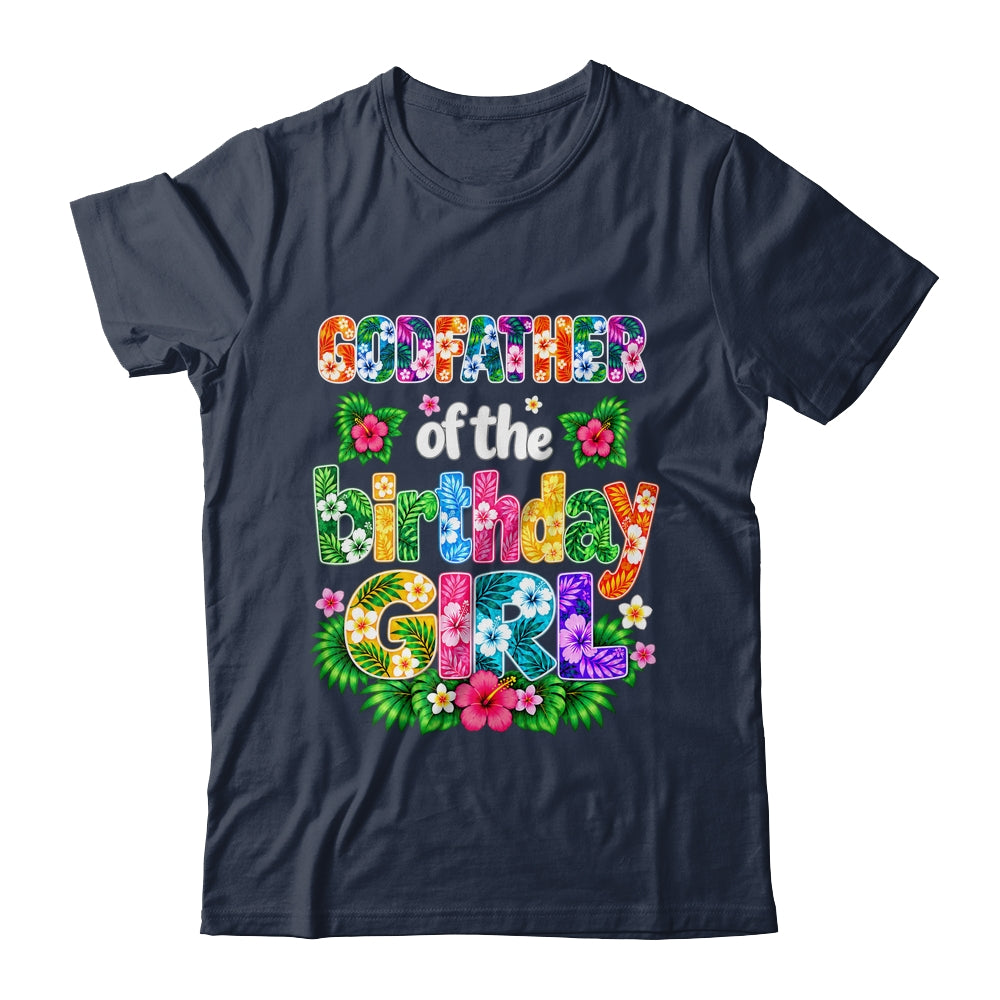 Godfather Of The Birthday Girl Hawaii Party Family Beach Shirt & Hoodie | teecentury