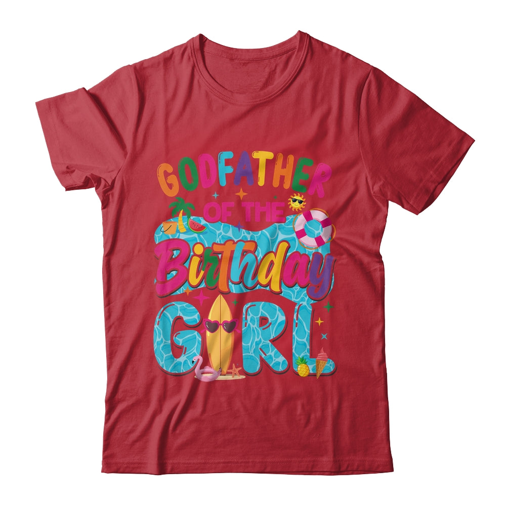 Godfather Of The Birthday Girl Pool Party Beach Family Matching Shirt & Hoodie | teecentury