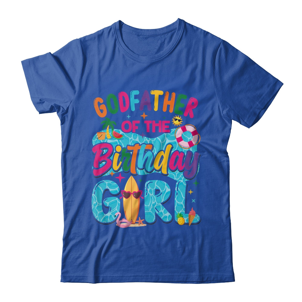 Godfather Of The Birthday Girl Pool Party Beach Family Matching Shirt & Hoodie | teecentury