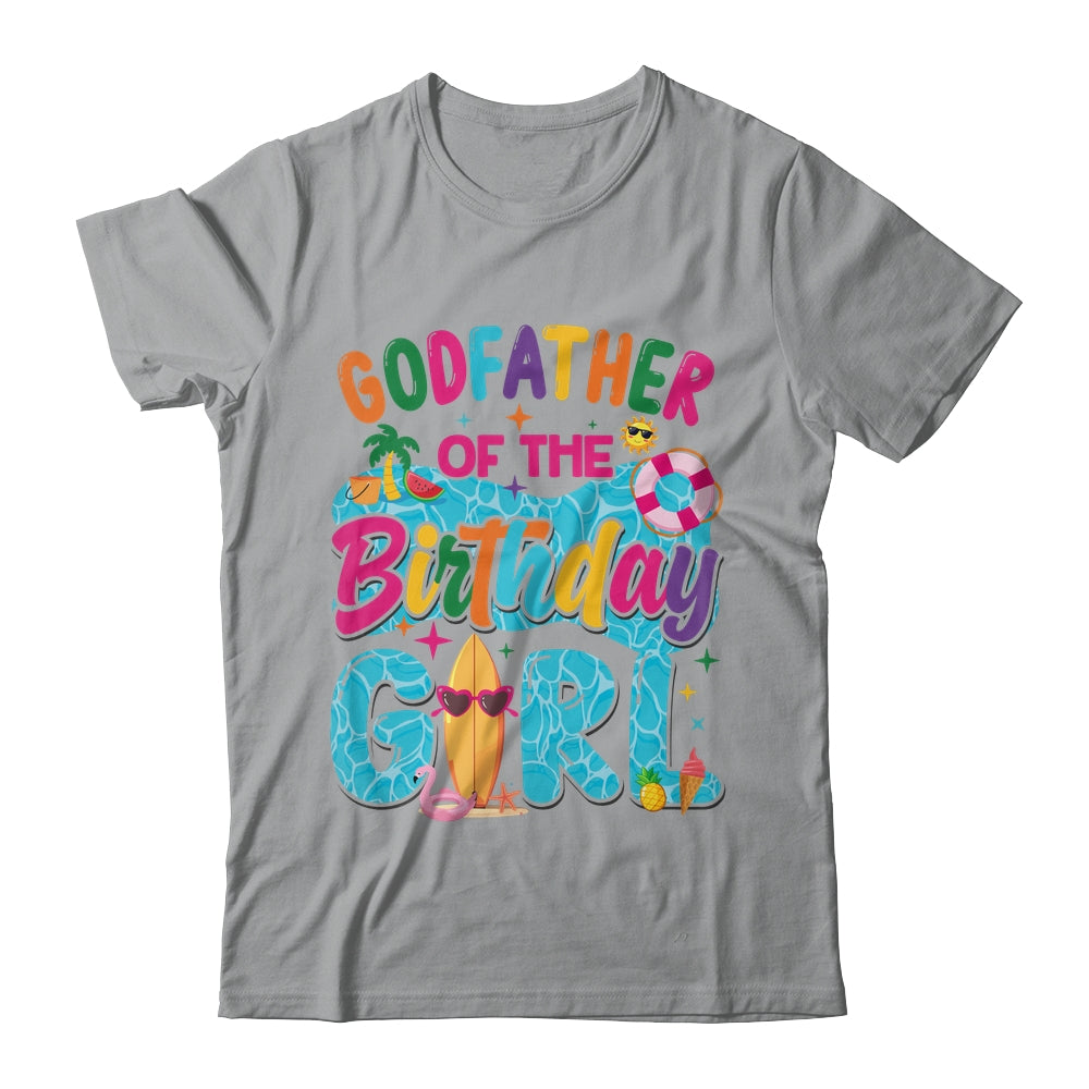 Godfather Of The Birthday Girl Pool Party Beach Family Matching Shirt & Hoodie | teecentury