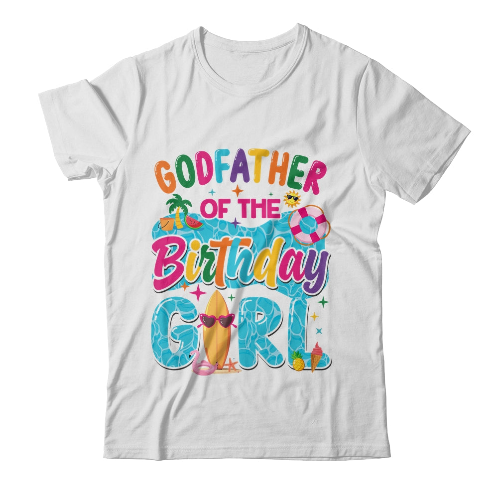Godfather Of The Birthday Girl Pool Party Beach Family Matching Shirt & Hoodie | teecentury