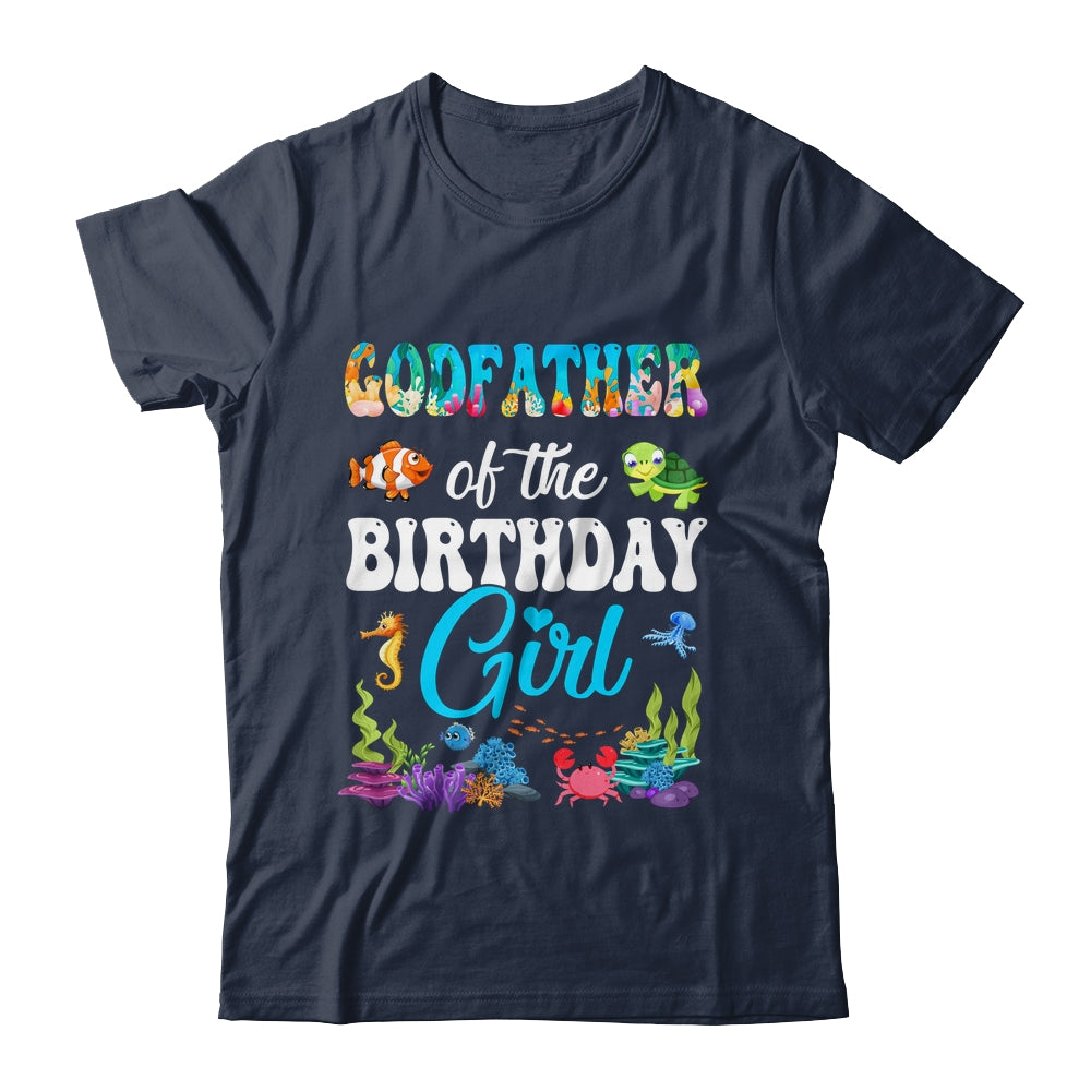Godfather Of The Birthday Girl Sea Fish Ocean Aquarium Party Shirt & Hoodie | teecentury